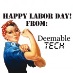 Happy Labor Day From Deemable Tech