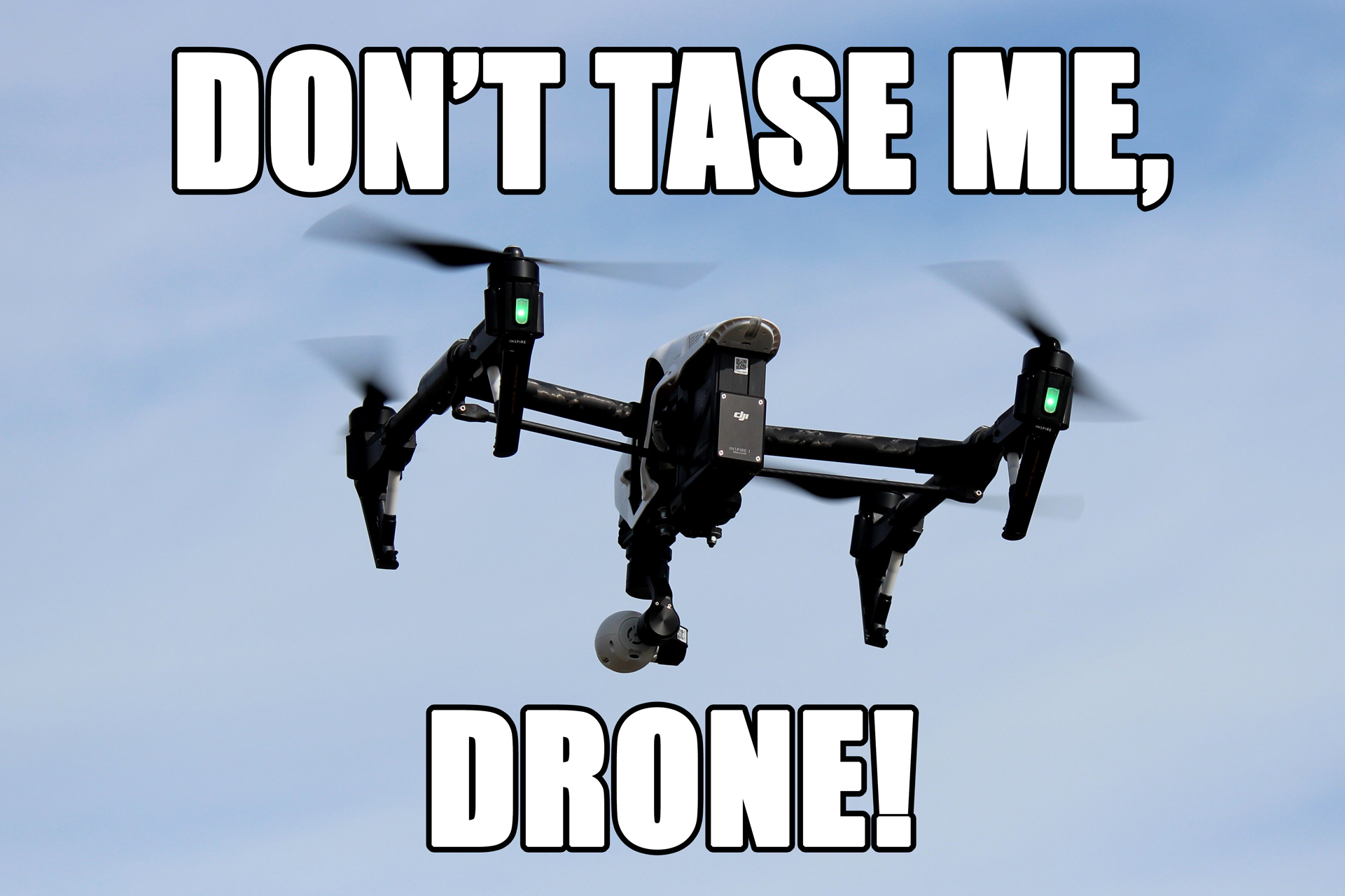 Don't Tase Me, Drone!